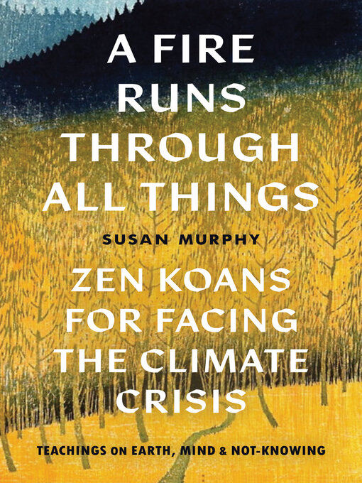 Title details for A Fire Runs through All Things by Susan Murphy - Available